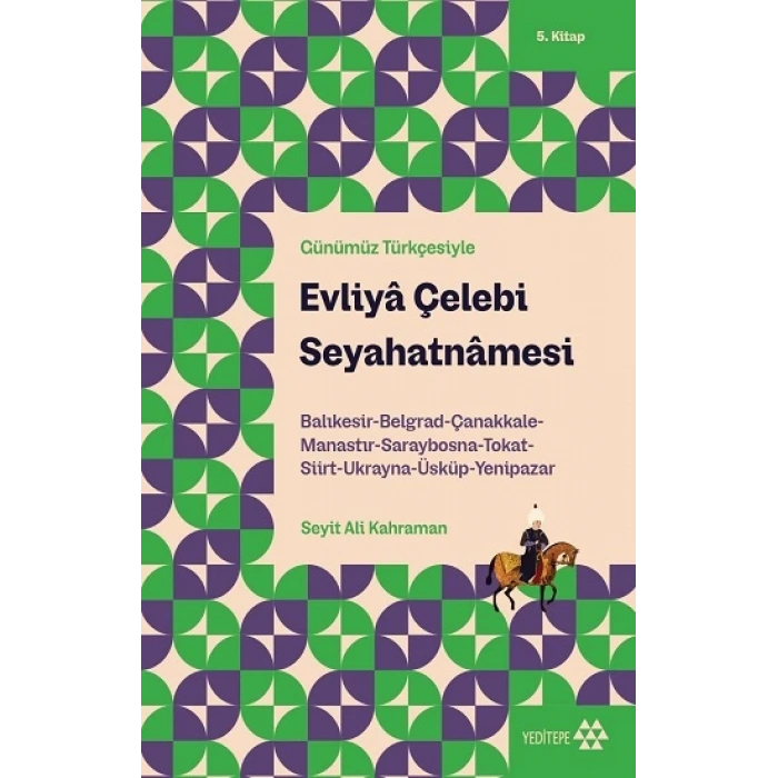 Evliya Çelebi Seyahatnâmesi 5.Kitap - Günümüz Türkçesiyle