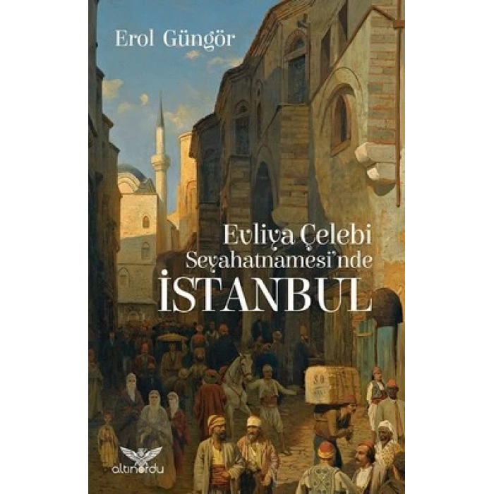 Evliya Çelebi Seyahatnamesinde İstanbul
