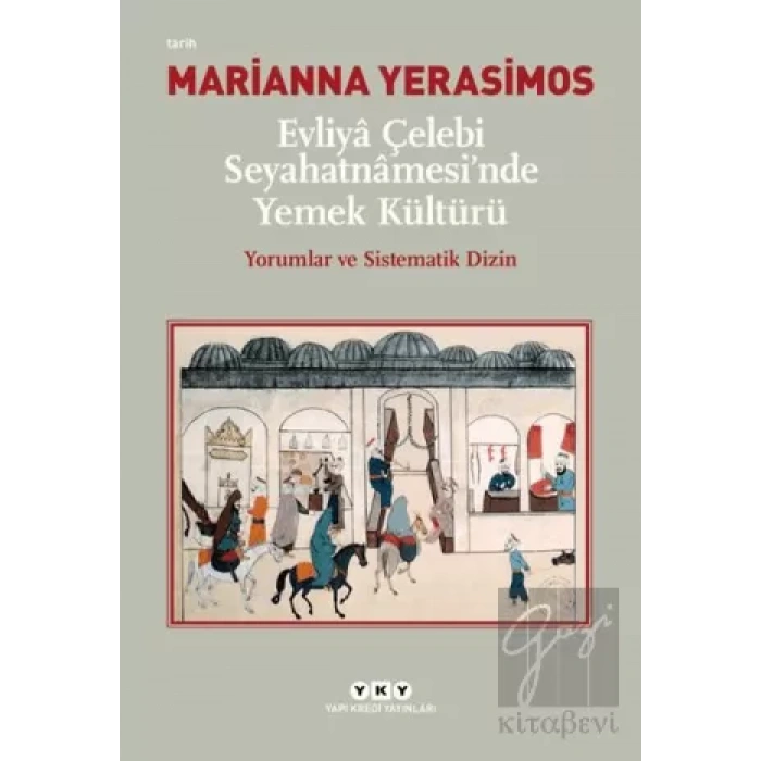 Evliya Çelebi Seyahatnamesinde Yemek Kültürü