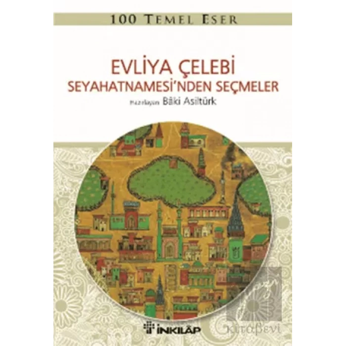 Evliya Çelebi Seyahetnamesi’nden Seçmeler