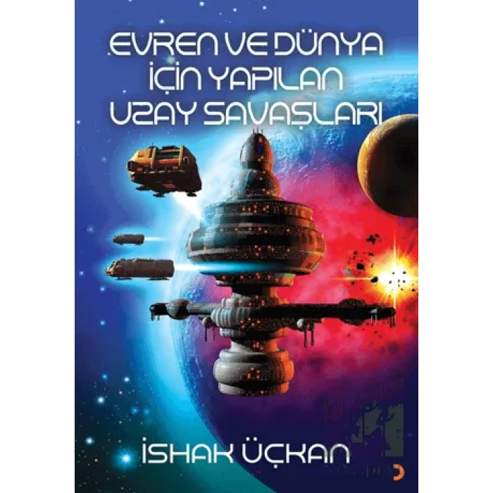 Evren ve Dünya için Yapılan Uzay Savaşları