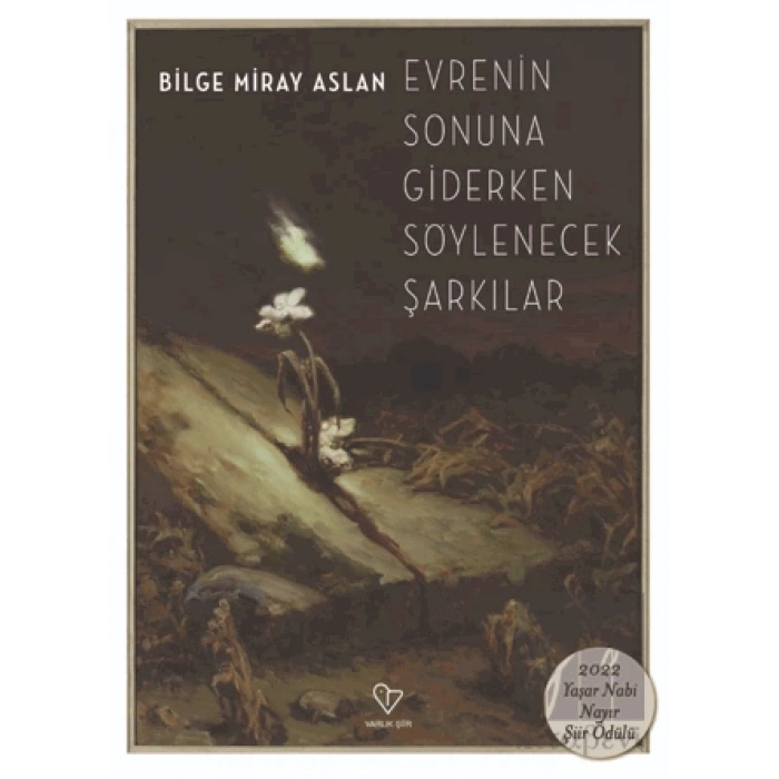 Evrenin Sonuna Giderken Söylenecek Şarkılar