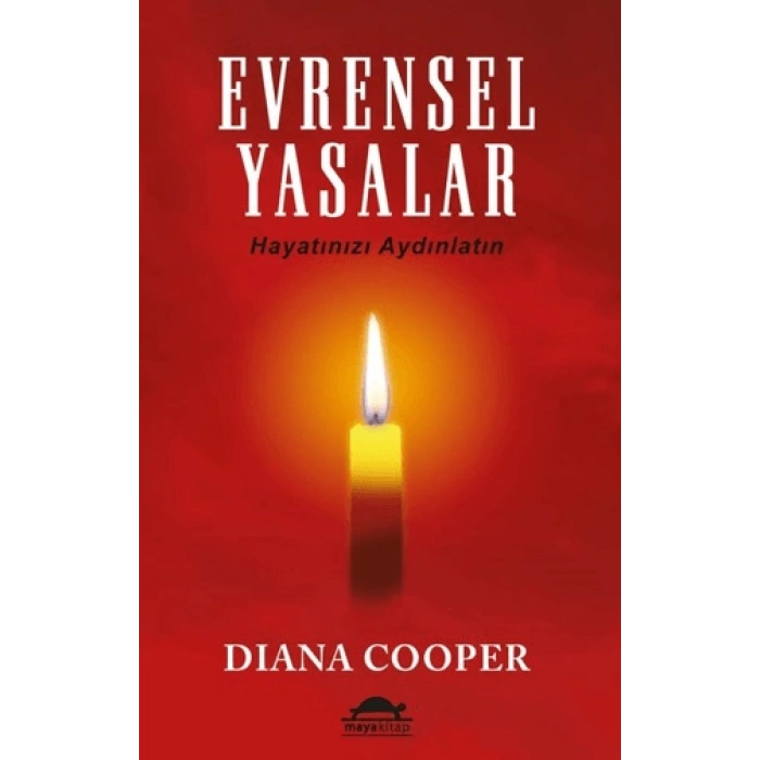 Evrensel Yasalar; Hayatınızı Aydınlatın