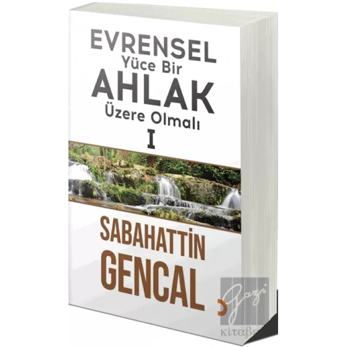 Evrensel Yüce Bir Ahlak Üzere Olmalı 1