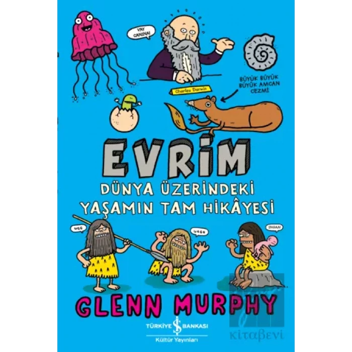 Evrim - Dünya Üzerindeki Yaşamın Tam Hikayesi