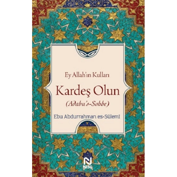 Ey Allah’ın Kulları Kardeş Olun