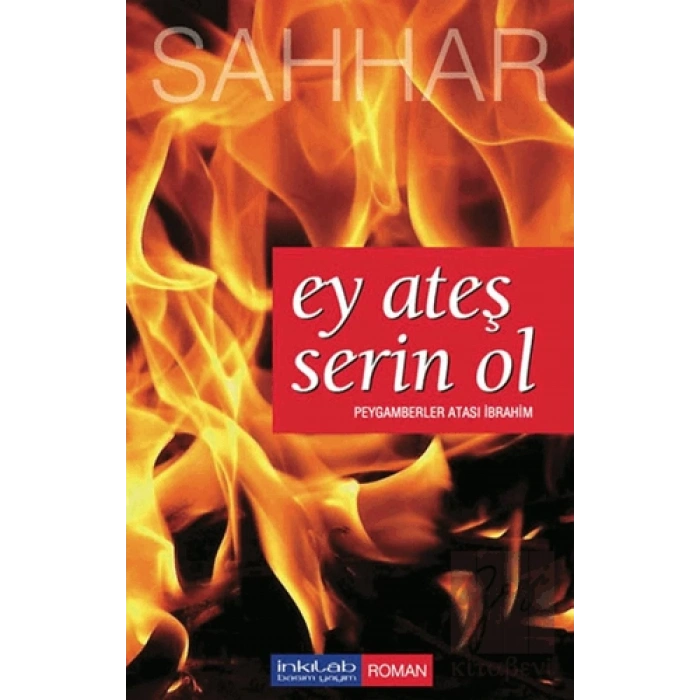 Ey Ateş Serin Ol