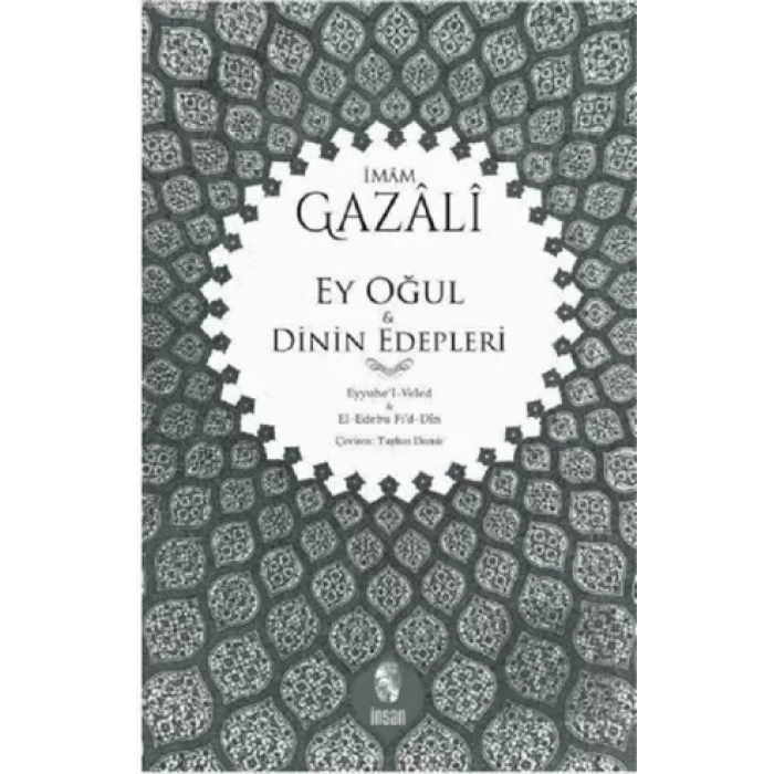 Ey Oğul - Dinin Edepleri