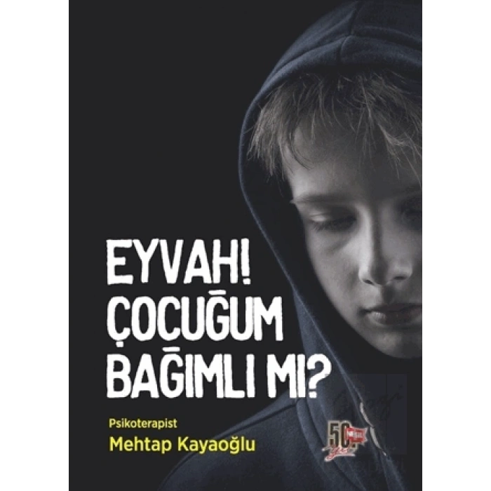 Eyvah! Çocuğum Bağımlı Mı?