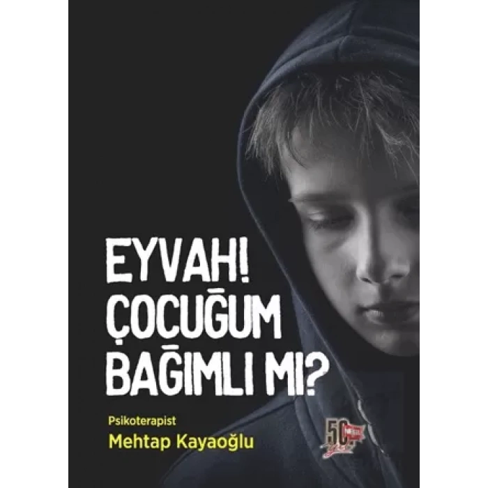 Eyvah! Çocuğum Bağımlı Mı?