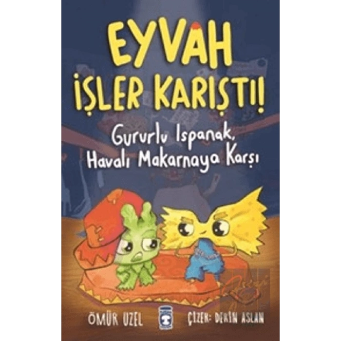 Eyvah İşler Karıştı - Gururlu Ispanak Havalı Makarnaya Karşı