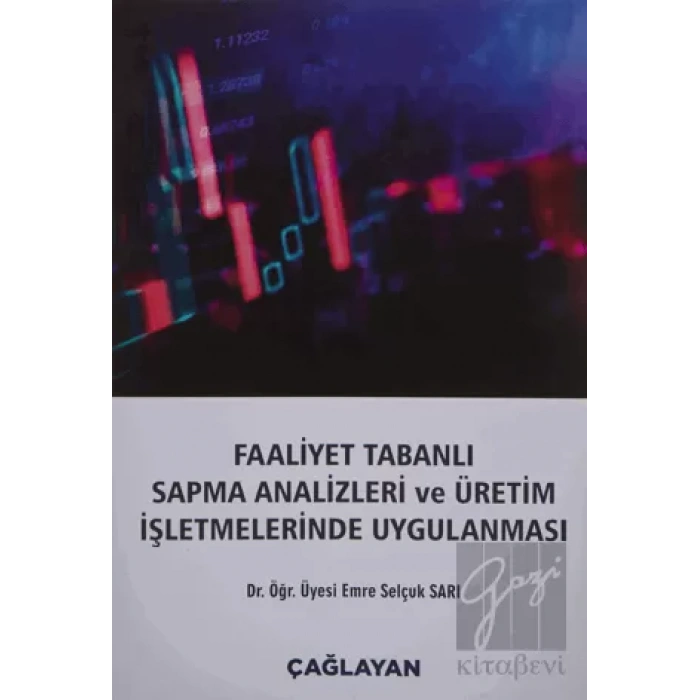 Faaliyet Tabanlı Sapma Analizleri ve Üretim İşletmelerinde Uygulanması