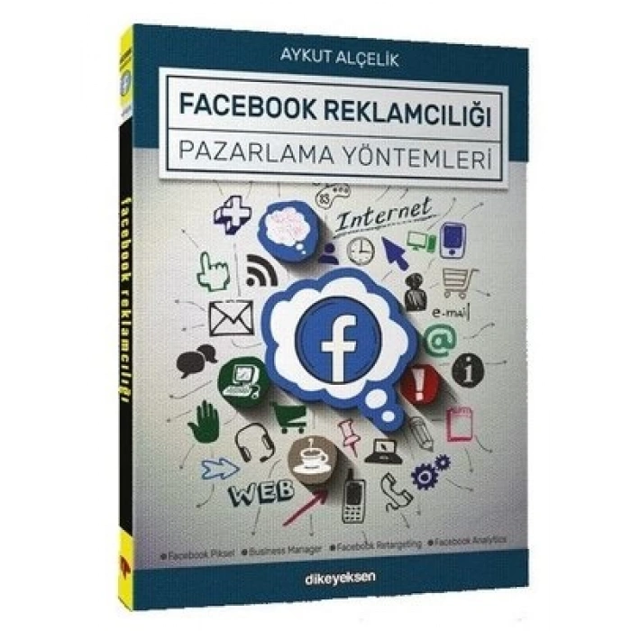 Facebook Reklamcılığı ve Pazarlama Yöntemleri
