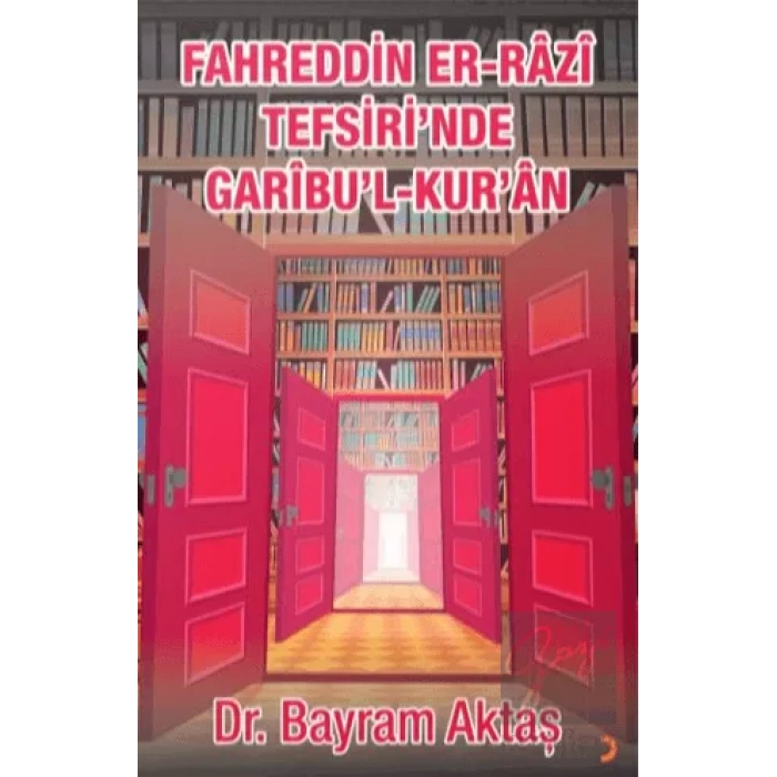 Fahreddin Er-Razi Tefsiri’nde Garibu’l Kur’ân