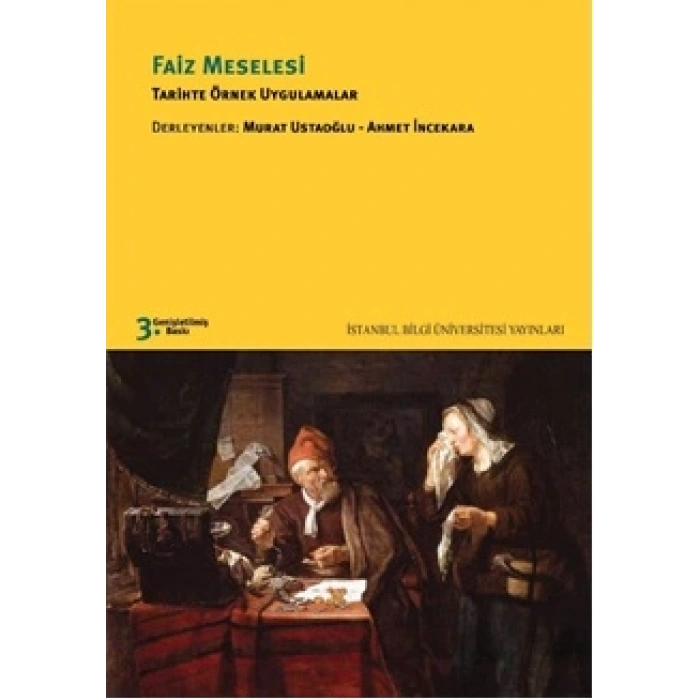 Faiz Meselesi: Tarihte Örnek Uygulamalar Genişletilmiş 3. Baskı