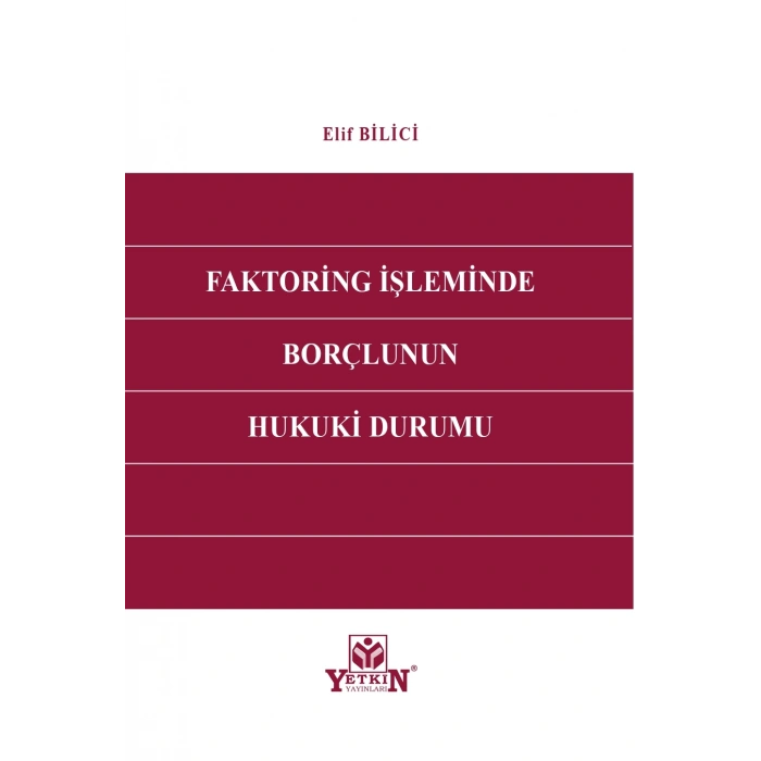 Faktoring İşleminde Borçlunun Hukuki Durumu