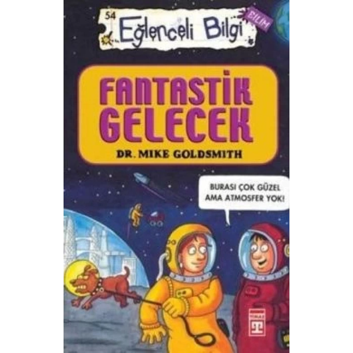 Fantastik Gelecek - Eğlenceli Bilgi 54