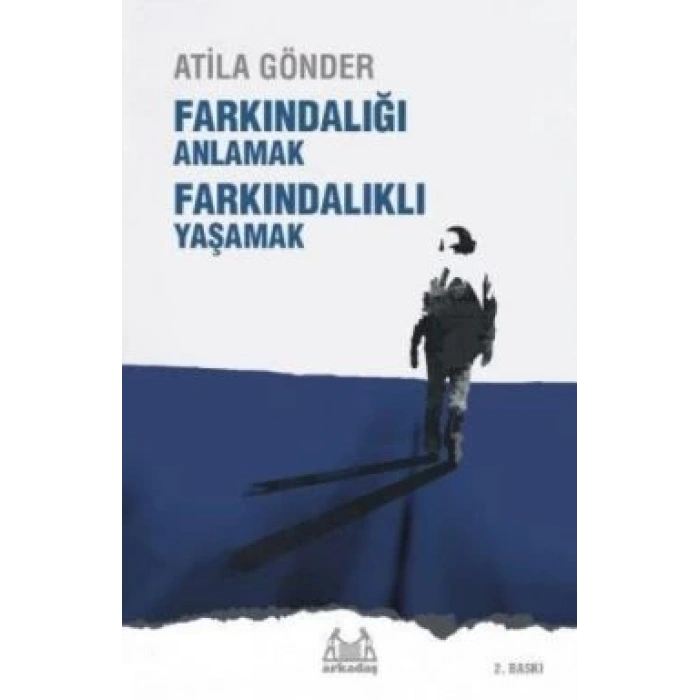 Farkındalığı Anlamak Farkındalıklı Yaşamak