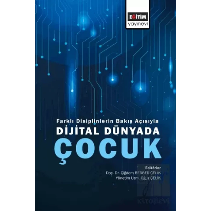 Farklı Disiplinlerin Bakış Açısıyla Dijital Dünyada Çocuk