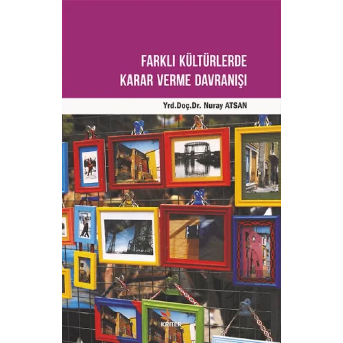 Farklı Kültürlerde Karar Verme Davranışı