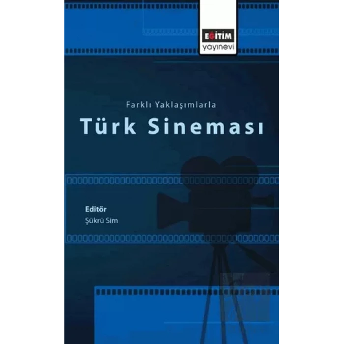 Farklı Yaklaşımlarla Türk Sineması