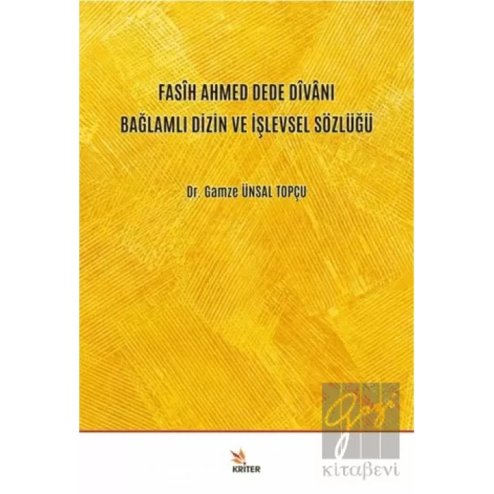 Fasih Ahmed Dede Divanı Bağlamlı Dizin ve İşlevsel Sözlüğü