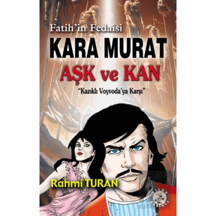 Fatihin Fedaisi Kara Murat Aşk ve Kan