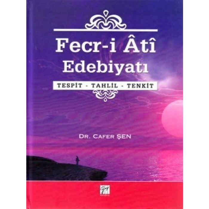 Fecr-i Ati Edebiyatı - Cafer Şen