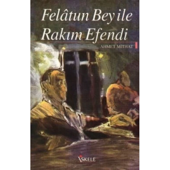 Felatun Bey ile Rakım Efendi