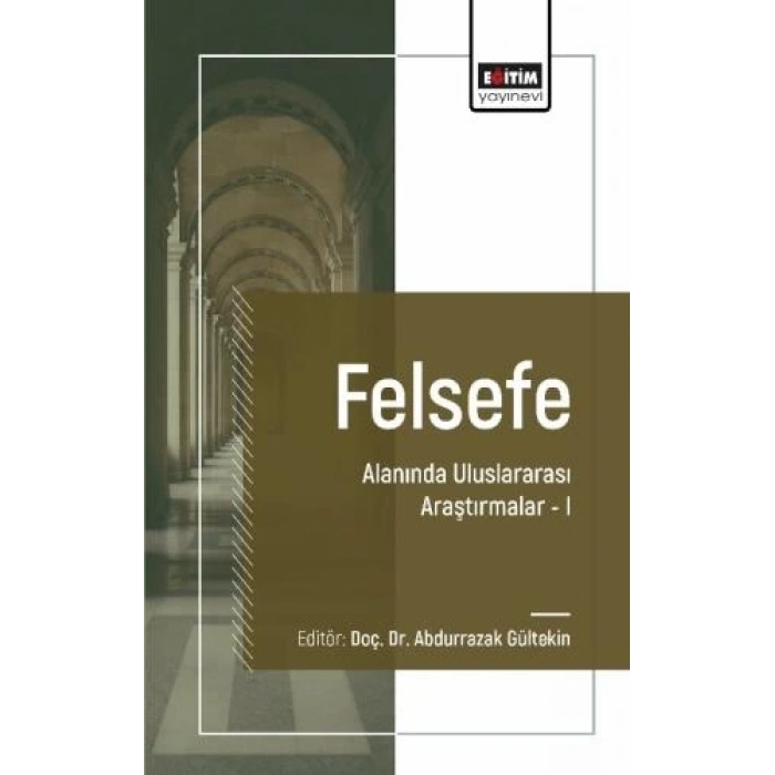 Felsefe Alanında Uluslararası Araştırmalar I