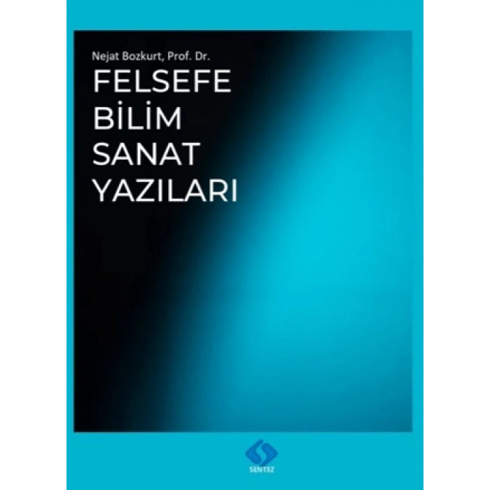FELSEFE BİLİM SANAT YAZILARI