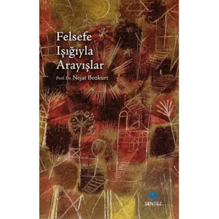 Felsefe Işığıyla Arayışlar