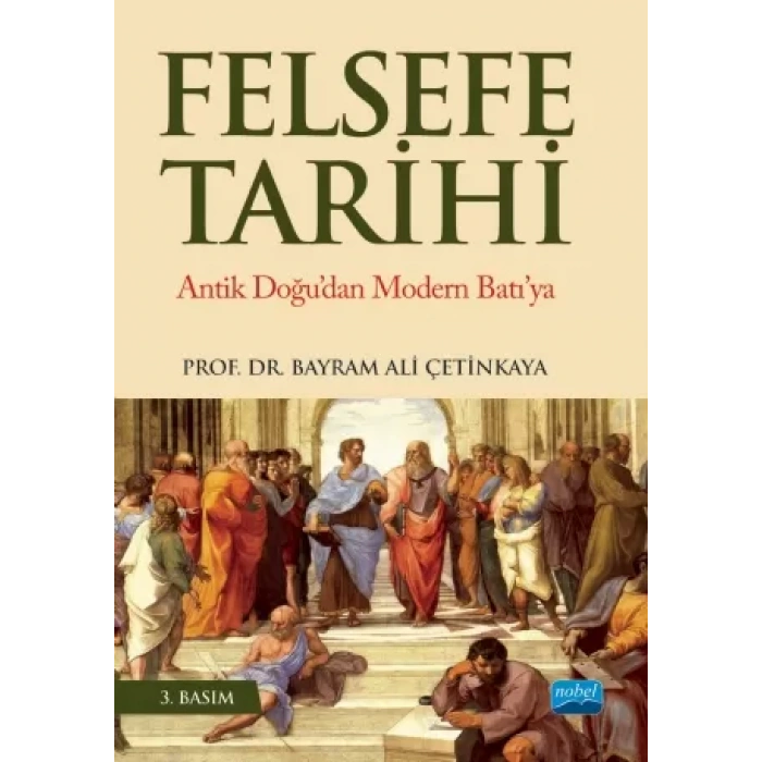 FELSEFE TARİHİ Antik Doğu’dan Modern Batı’ya