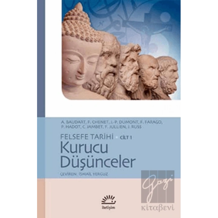 Felsefe Tarihi Cilt 1: Kurucu Düşünceler