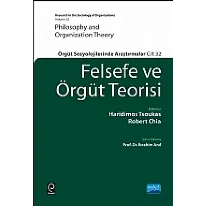 FELSEFE VE ÖRGÜT TEORİSİ - Örgüt Sosyolojilerinde Araştırmalar - PHILOSOPHY AND ORGANIZATION THEORY  -Research in The Sociology Of Organizations