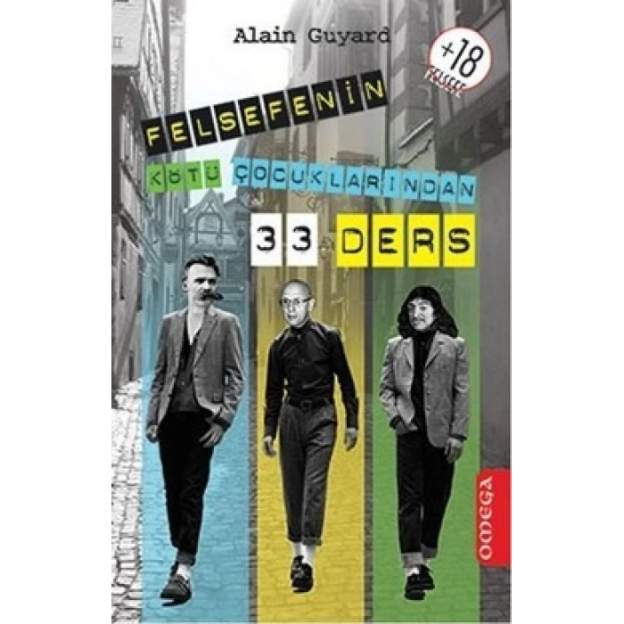 Felsefenin Kötü Çocuklarından 33 Ders