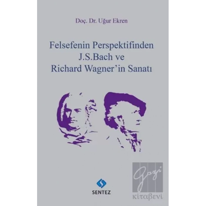 Felsefenin Perspektifinden J. S. Bach ve Richard Wagnerin Sanatı