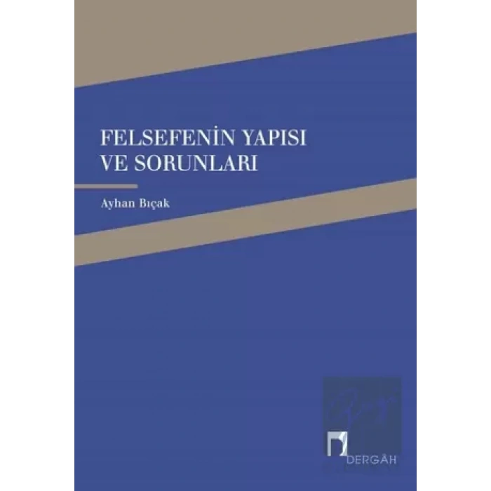 Felsefenin Yapısı ve Sorunları
