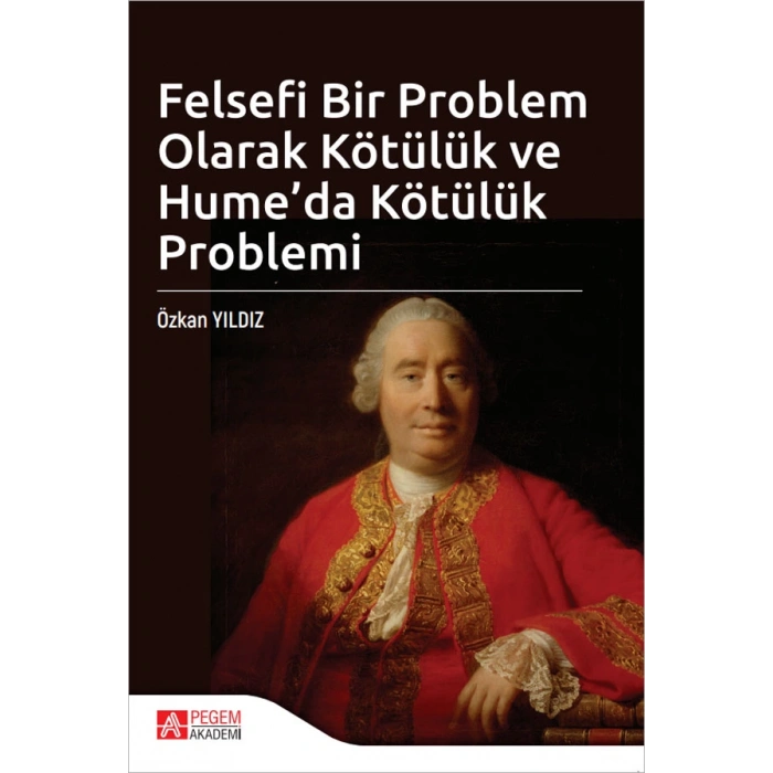 Felsefi Bir Problem Olarak Kötülük ve Humeda Kötülük Problemi