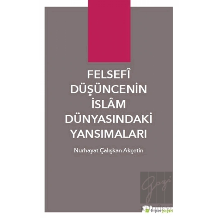 Felsefi Düşüncenin İslam Dünyasındaki Yansımaları