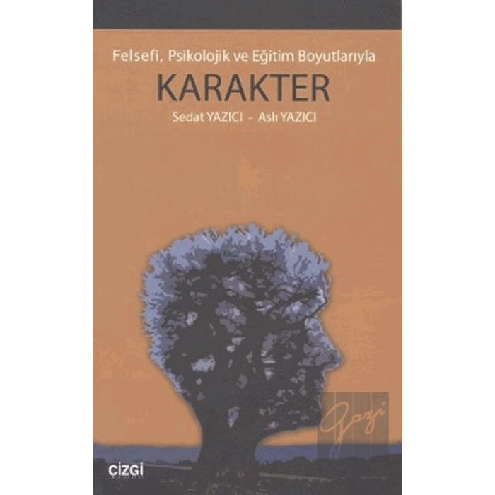 Felsefi, Psikolojik ve Eğitim Boyutlarıyla Karakter