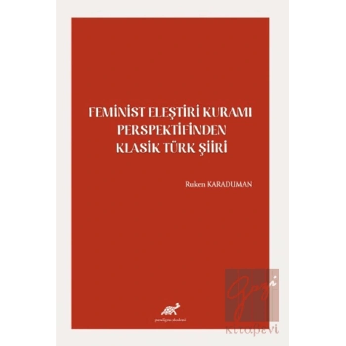 Feminist Eleştiri Kuramı Perspektifinden Klasik Türk Şiiri