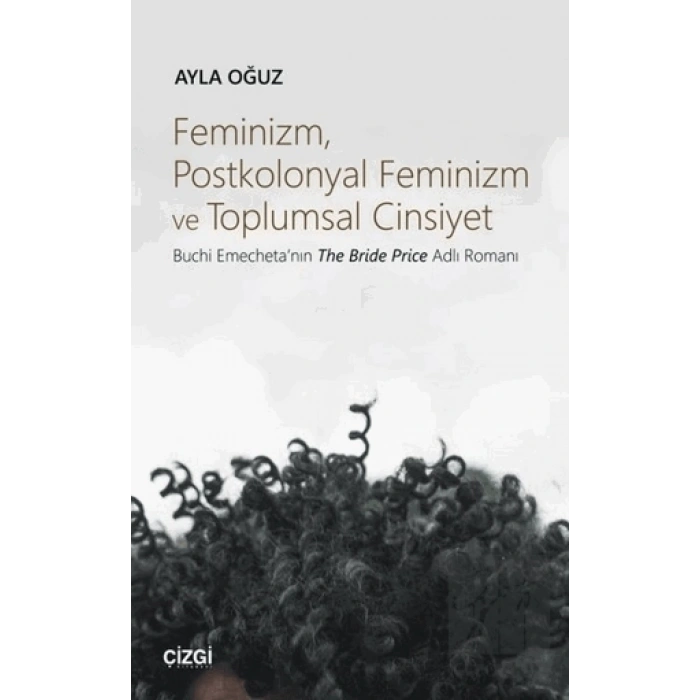 Feminizm Postkolonyal Feminizm ve Toplumsal Cinsiyet