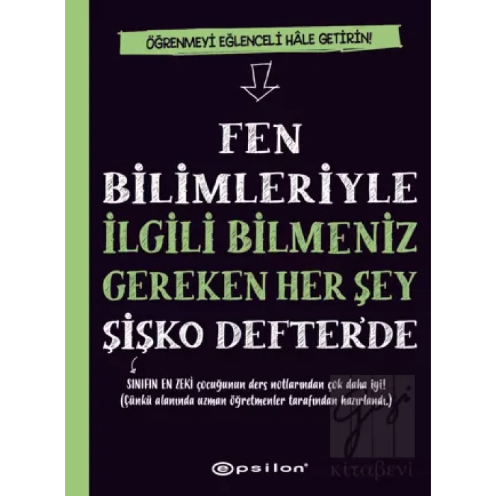 Fen Bilimleriyle İlgili Bilmeniz Gereken Her Şey Şişko Defter’de