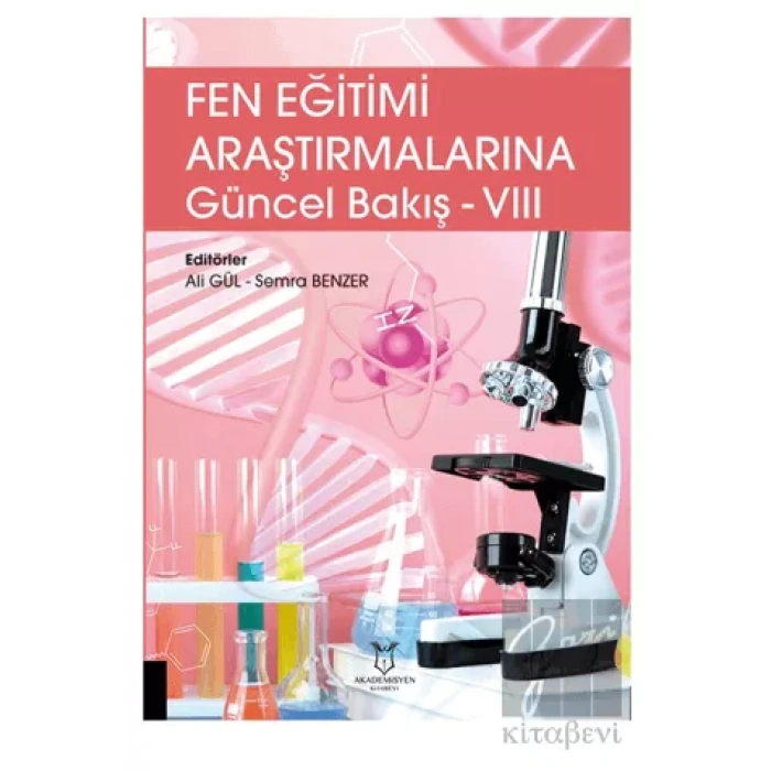 Fen Eğitimi Araştırmalarına Güncel Bakış - VIII