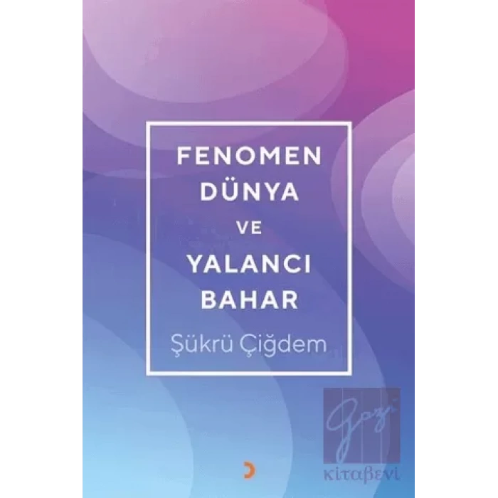 Fenomen Dünya ve Yalancı Bahar