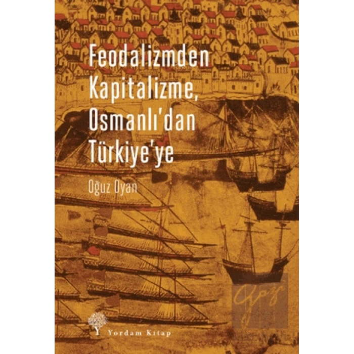 Feodalizmden Kapitalizme Osmanlıdan Türkiyeye