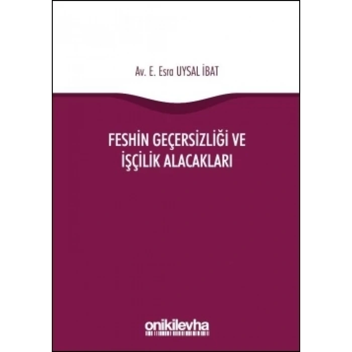 Feshin Geçersizliği ve İşçilik Alacakları