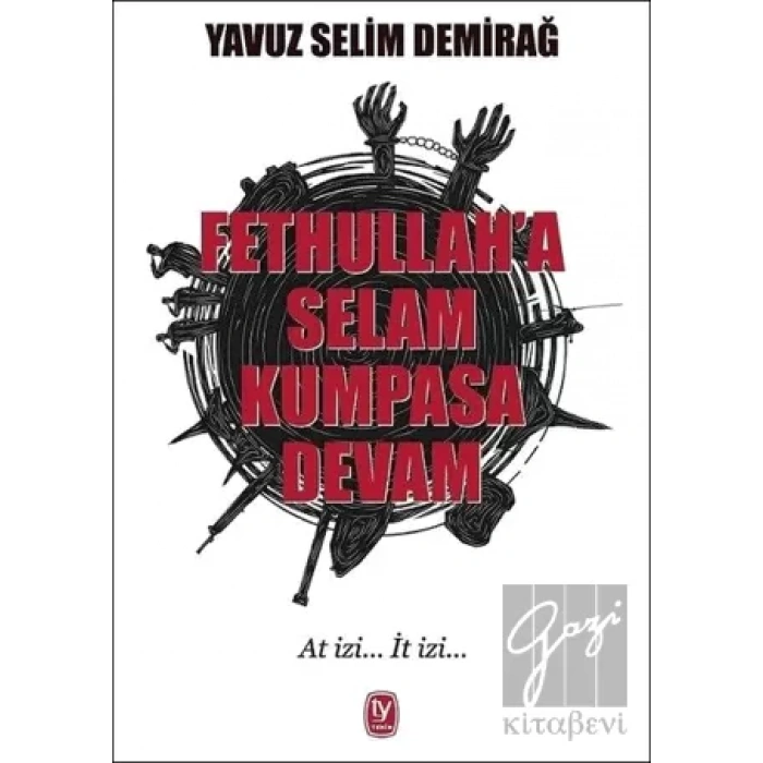 Fethullaha Selam Kumpasa Devam