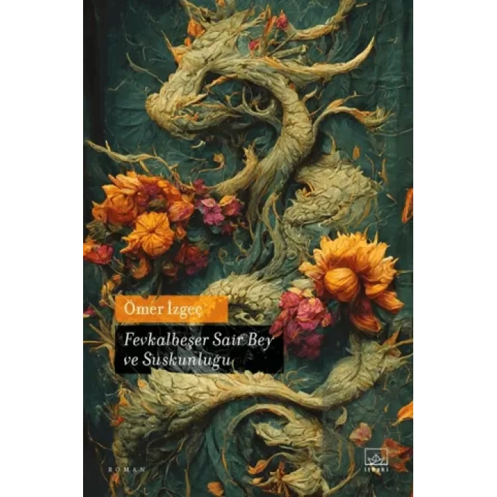 Fevkalbeşer Sair Bey ve Suskunluğu